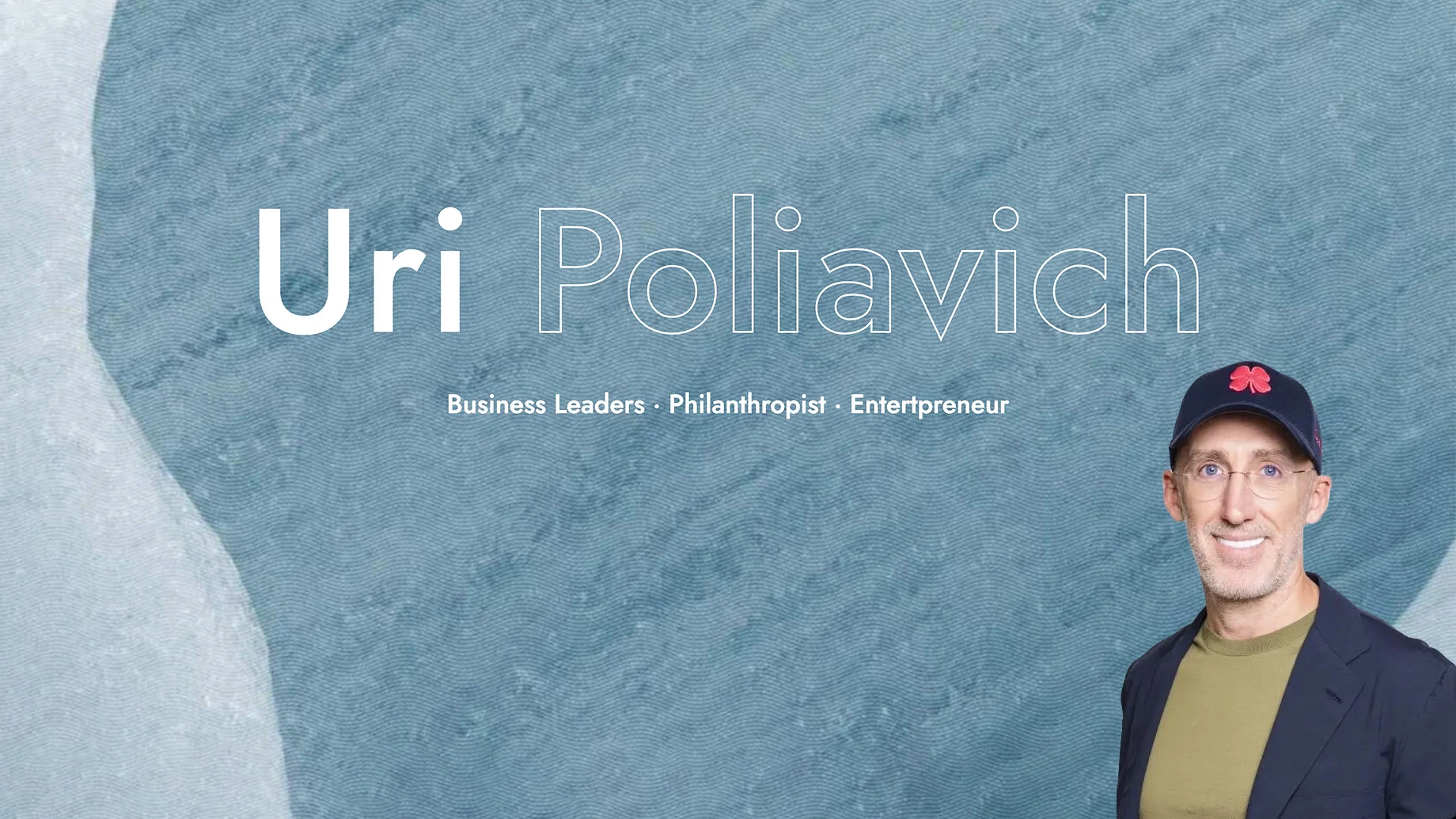 uri poliavich business leader philanthropist entrepreneur